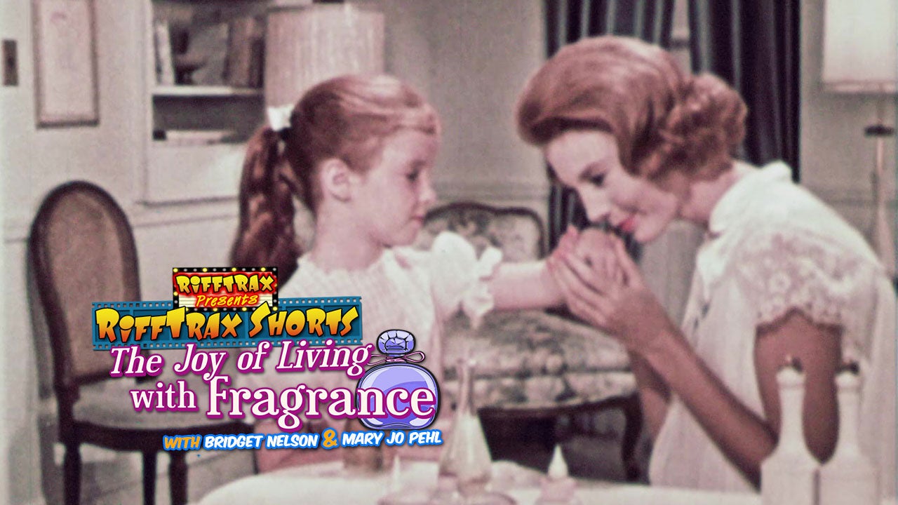 the-joy-of-living-with-fragrance-rifftrax